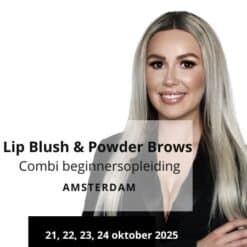 PMU Combi Lips & Brows Beginnersopleiding 21, 22, 23, 24 oktober 2025